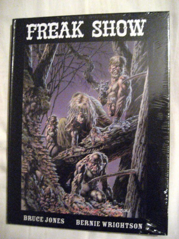 FREAK SHOW BRUCE JONES BERNIE WRIGHTSON HARDCOVER HC  