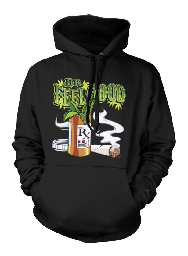 Dr. Feel Good Sweatshirt Hoodie Funny Medicinal Marijuana Weed Smoking 
